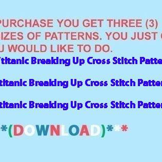 Ttitanic Breaking Up Cross Stitch..